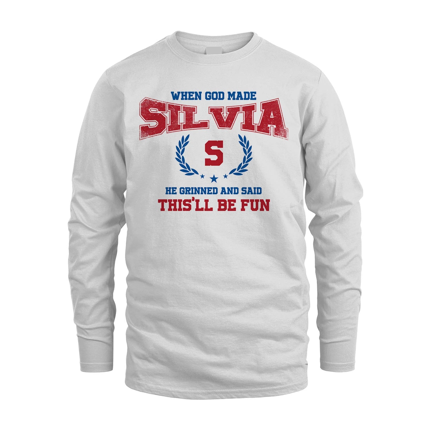 When God Made He Grinned And Said This'll Be Fun Shirt SILVIA M1-12