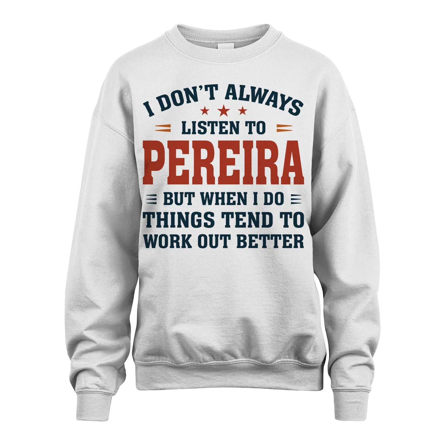 I Don't Always Listen To... PEREIRA M1-2