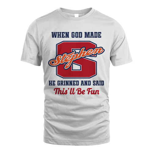God Made Your Name Custom Shirt STEPHEN M1-16
