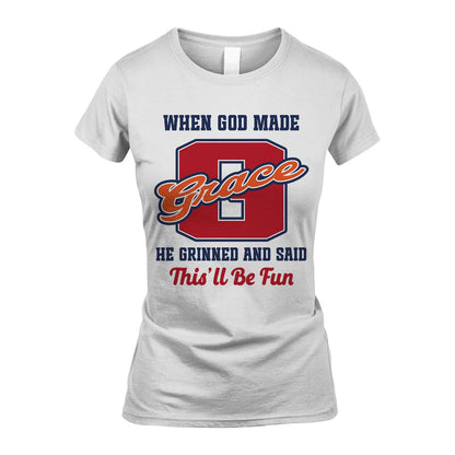 God Made Your Name Custom Shirt GRACE M1-16
