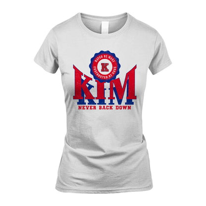 Your Name Never Back Down Shirt KIM M1-33