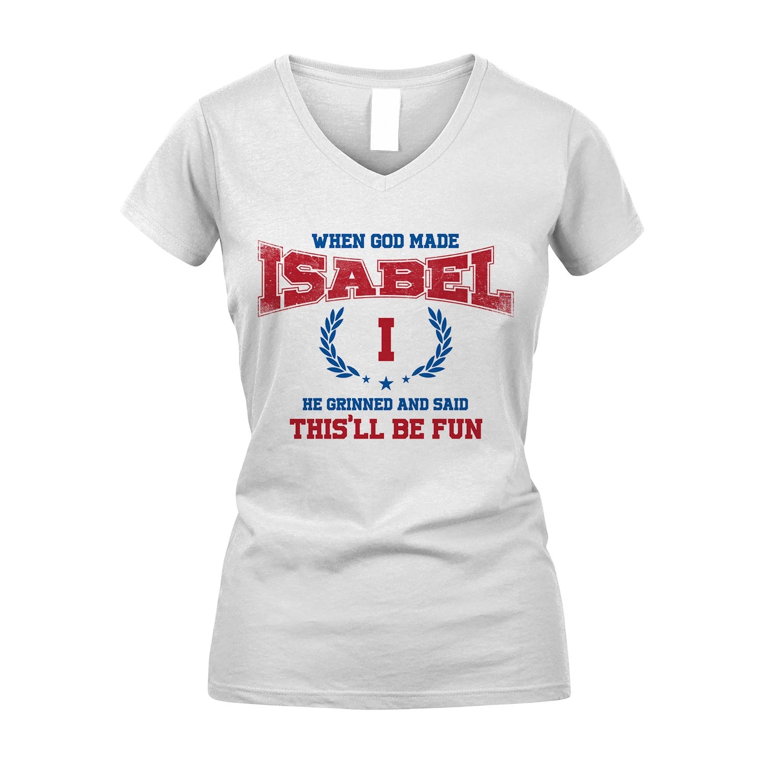 When God Made He Grinned And Said This'll Be Fun Shirt ISABEL M1-12