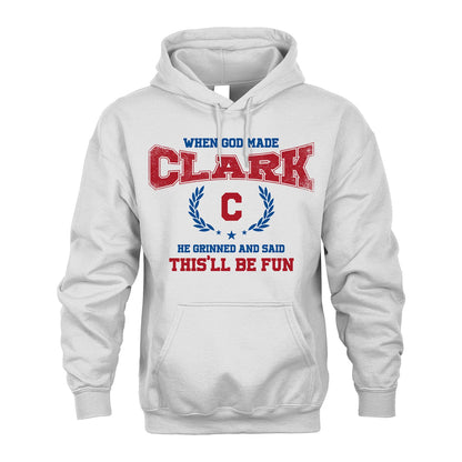 When God Made He Grinned And Said This'll Be Fun Shirt CLARK M1-12