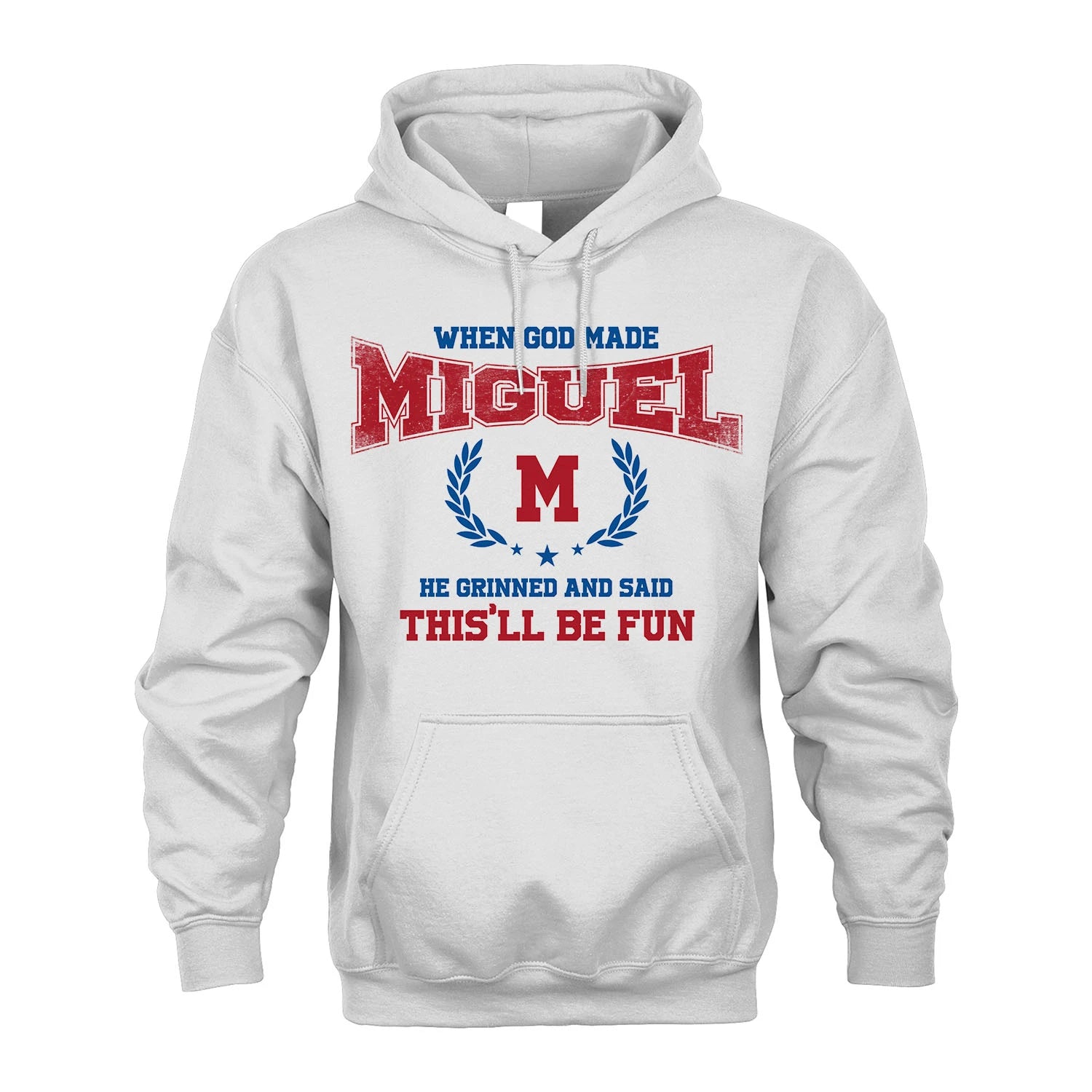 When God Made He Grinned And Said This'll Be Fun Shirt MIGUEL M1-12