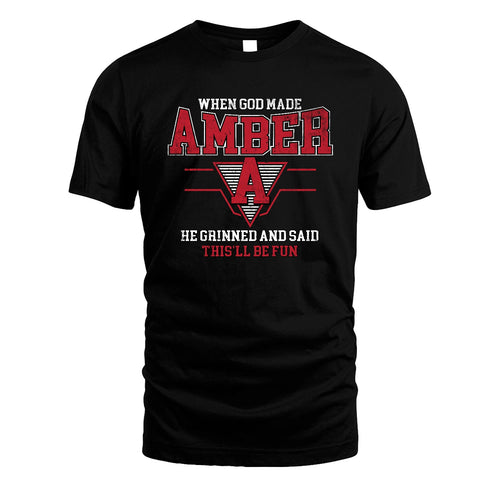 When God Made Your Name He Grinned And Said This'll Be Fun Baseball Shirt AMBER M1-29