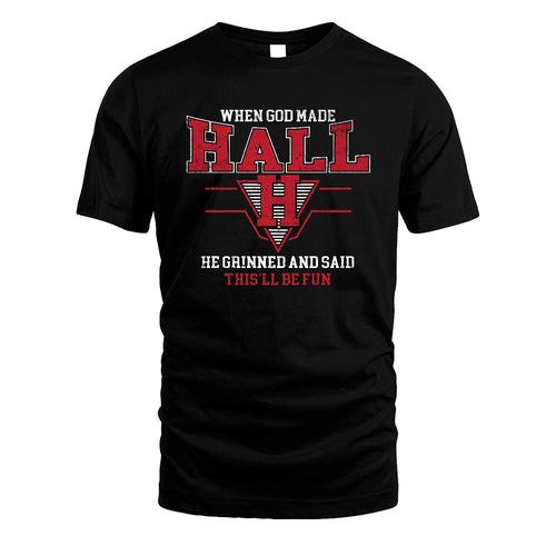 When God Made Your Name He Grinned And Said This'll Be Fun Baseball Shirt HALL M1-29