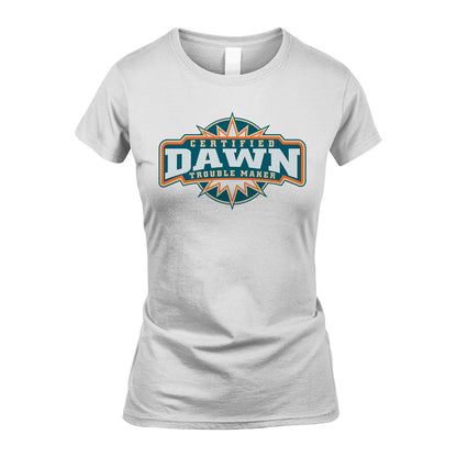 Certified Your Name Trouble Maker Shirt DAWN M1-36