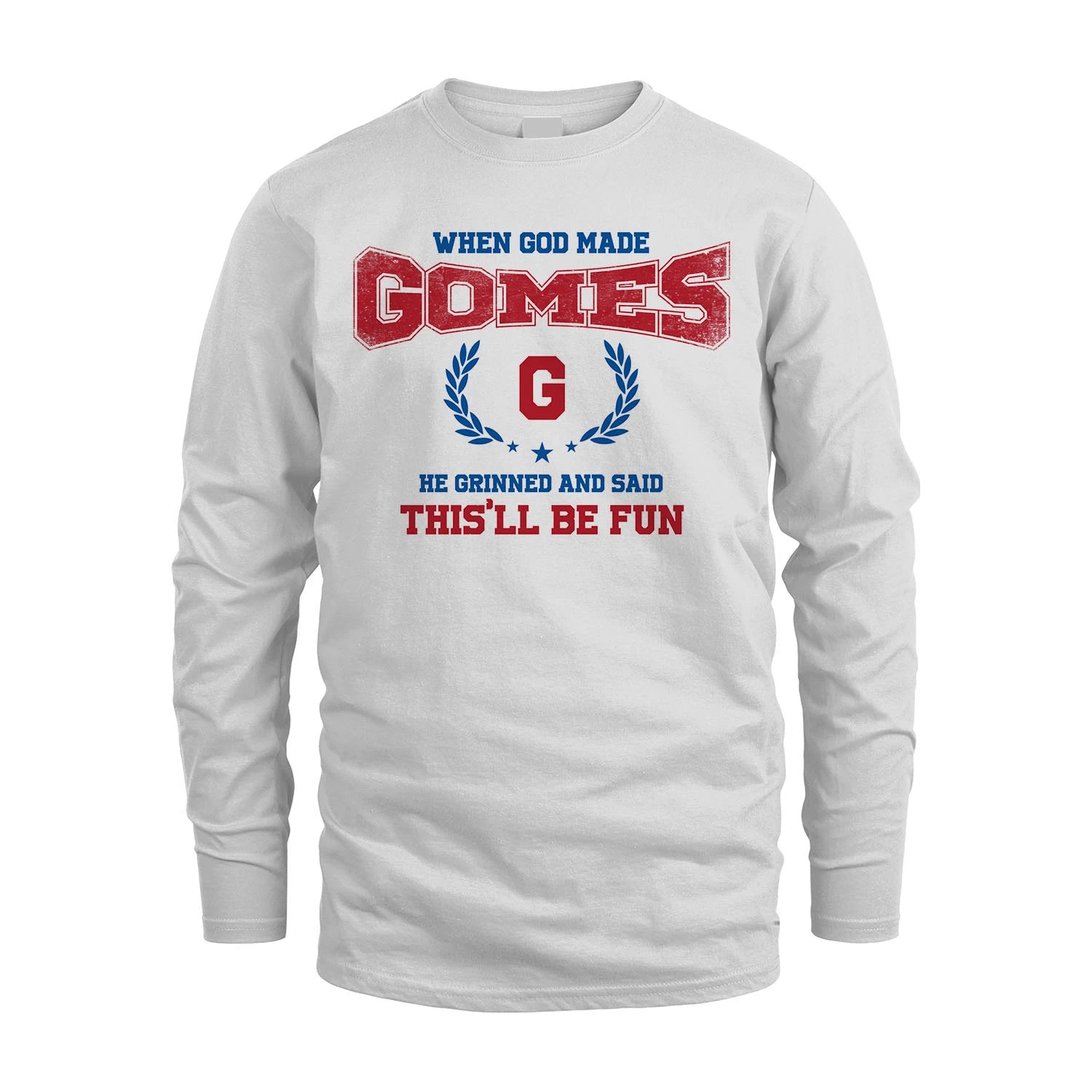 When God Made He Grinned And Said This'll Be Fun Shirt GOMES M1-12