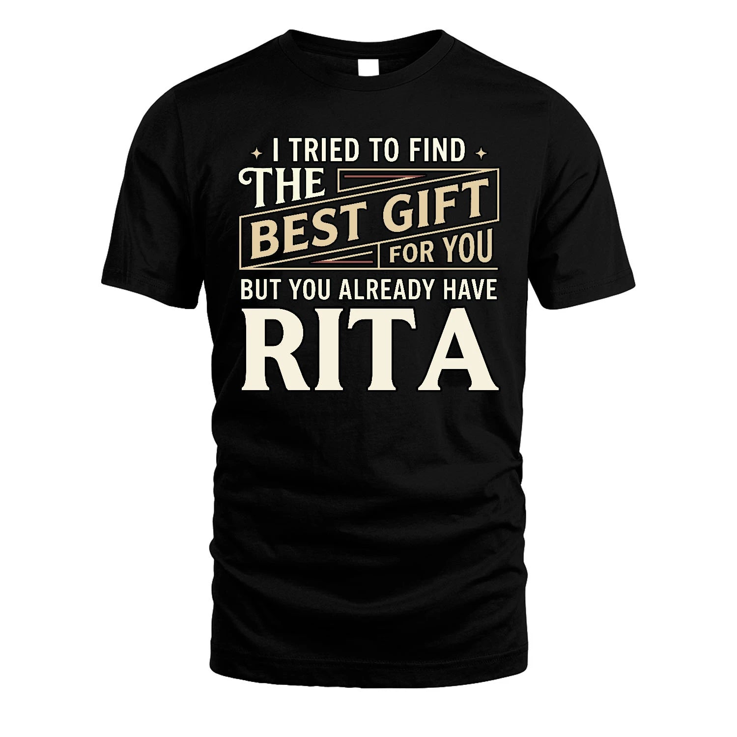 I Tried To Find The Best Gift For You Shirt RITA M1-3