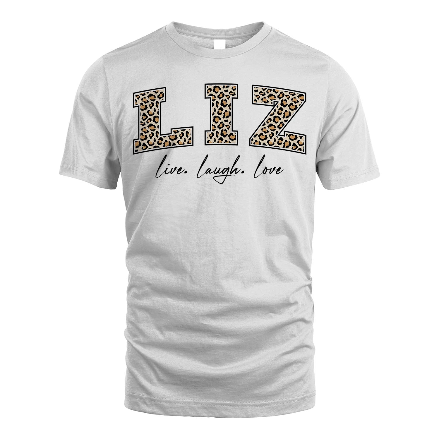 Live Laugh Love Custom Name With Leopard Pattern Shirt LIZ M1-13