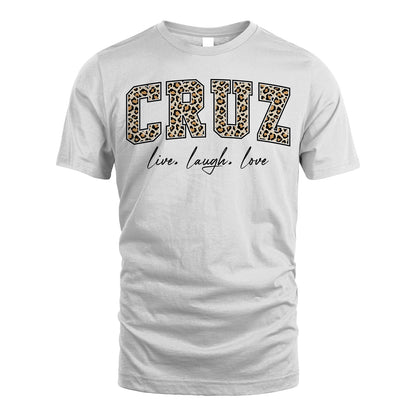 Live Laugh Love Custom Name With Leopard Pattern Shirt CRUZ M1-13