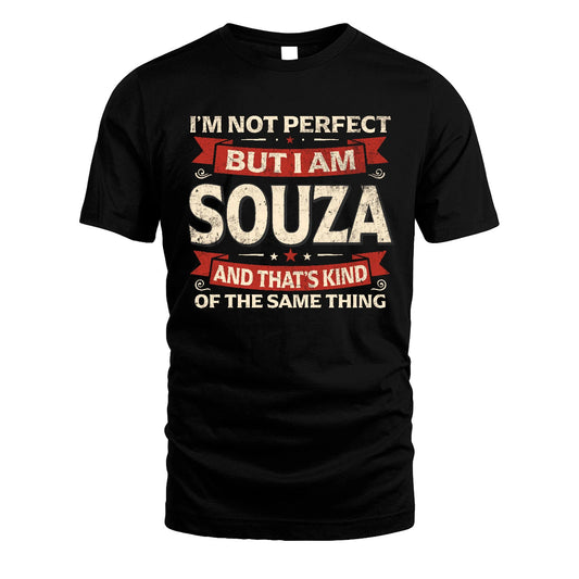 SOUZA 13K1-566 I'm Not Perfect But I Am...