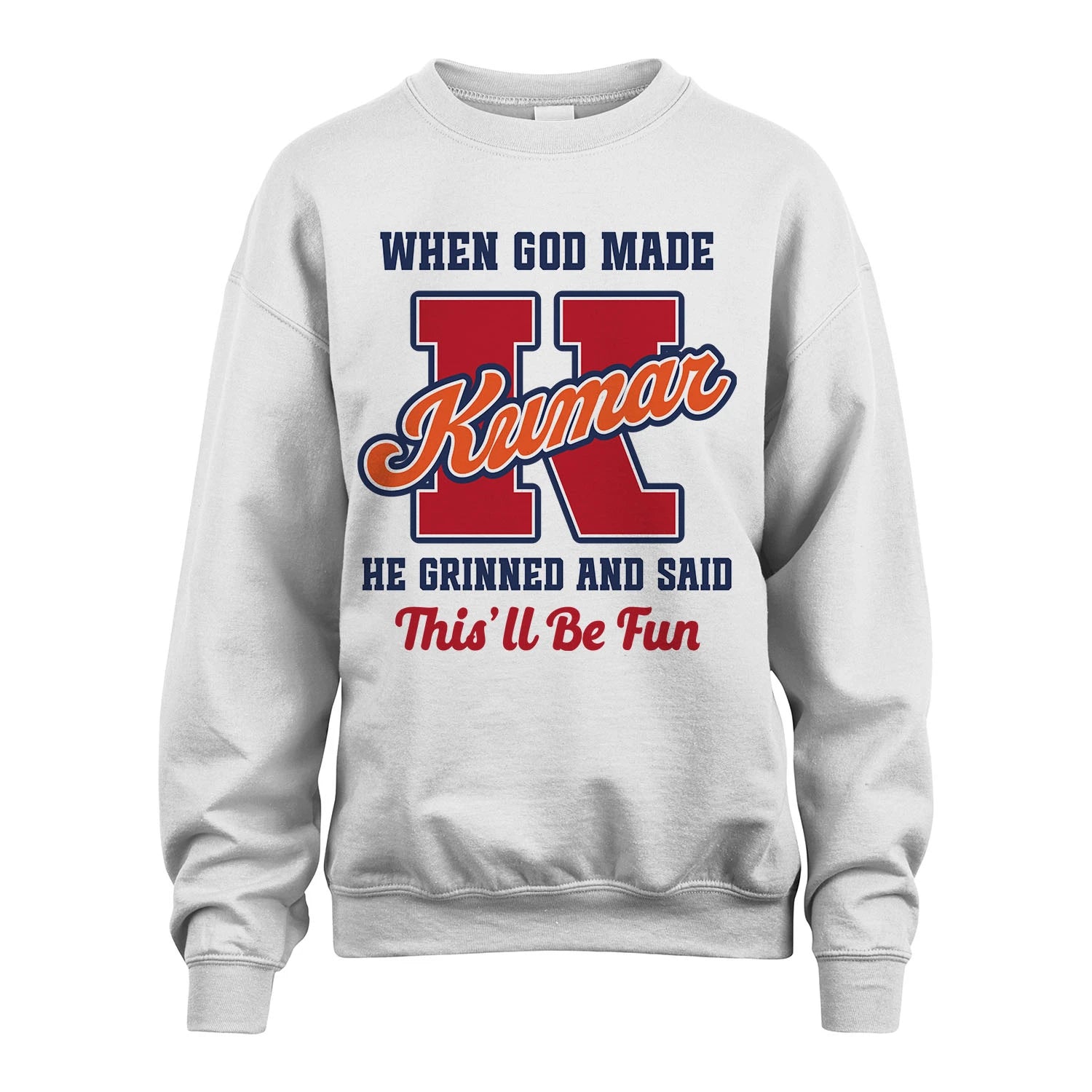 God Made Your Name Custom Shirt KUMAR M1-16