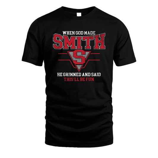 When God Made Your Name He Grinned And Said This'll Be Fun Baseball Shirt SMITH M1-29