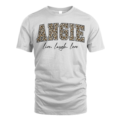 Live Laugh Love Custom Name With Leopard Pattern Shirt ANGIE M1-13