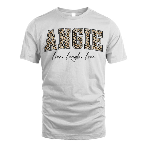 Live Laugh Love Custom Name With Leopard Pattern Shirt ANGIE M1-13