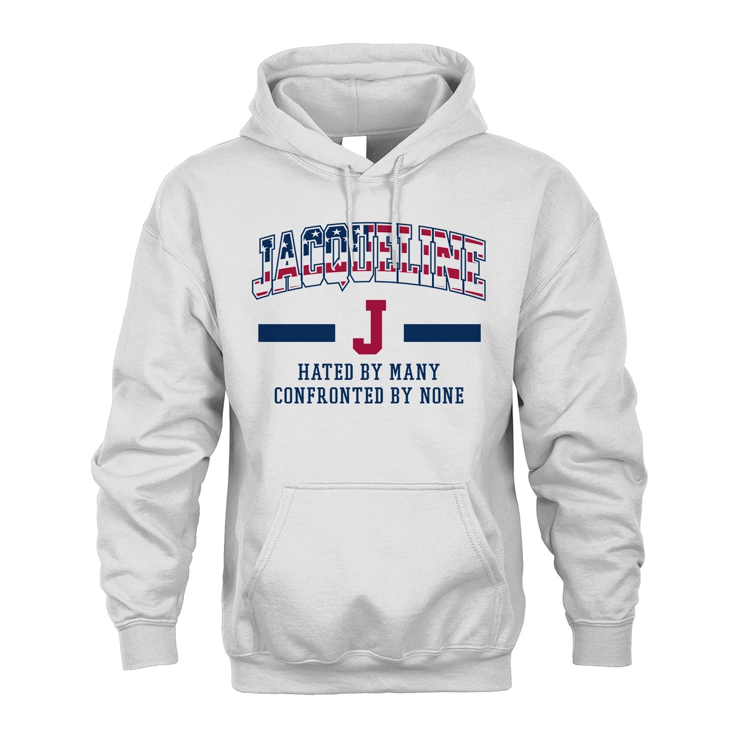 Hated By Many Confronted By None America Shirt JACQUELINE M1-10