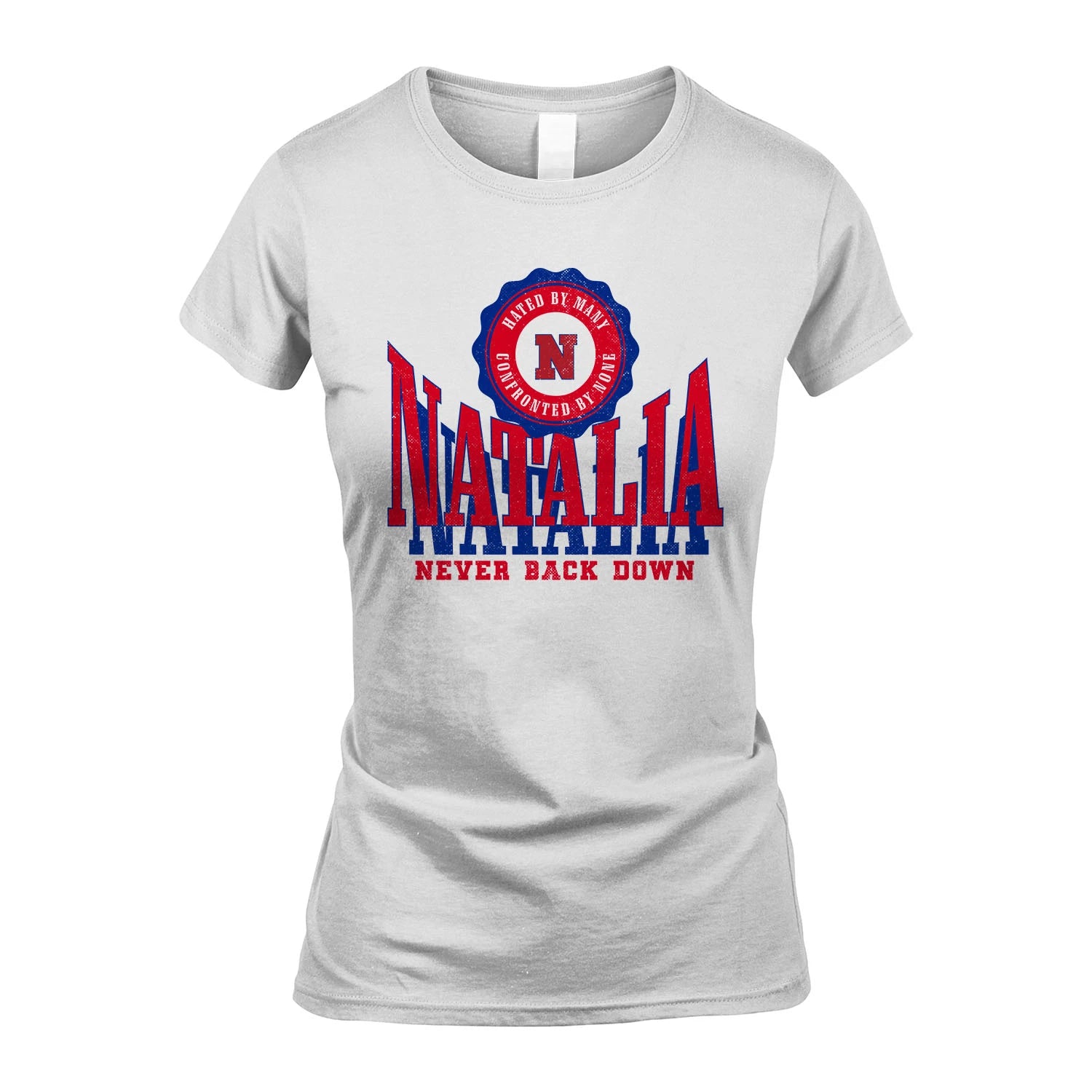Your Name Never Back Down Shirt NATALIA M1-33