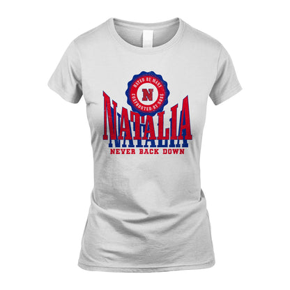 Your Name Never Back Down Shirt NATALIA M1-33