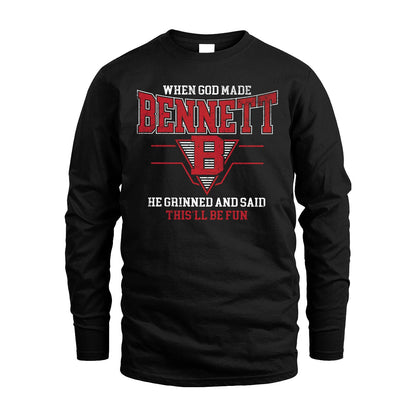 When God Made Your Name He Grinned And Said This'll Be Fun Baseball Shirt BENNETT M1-29