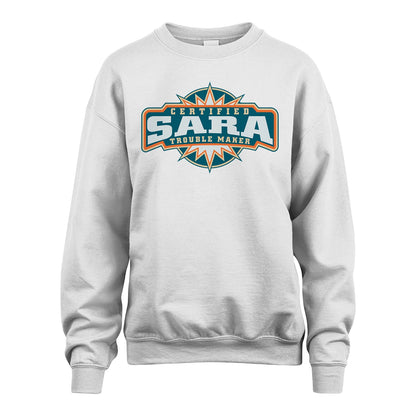 Certified Your Name Trouble Maker Shirt SARA M1-36