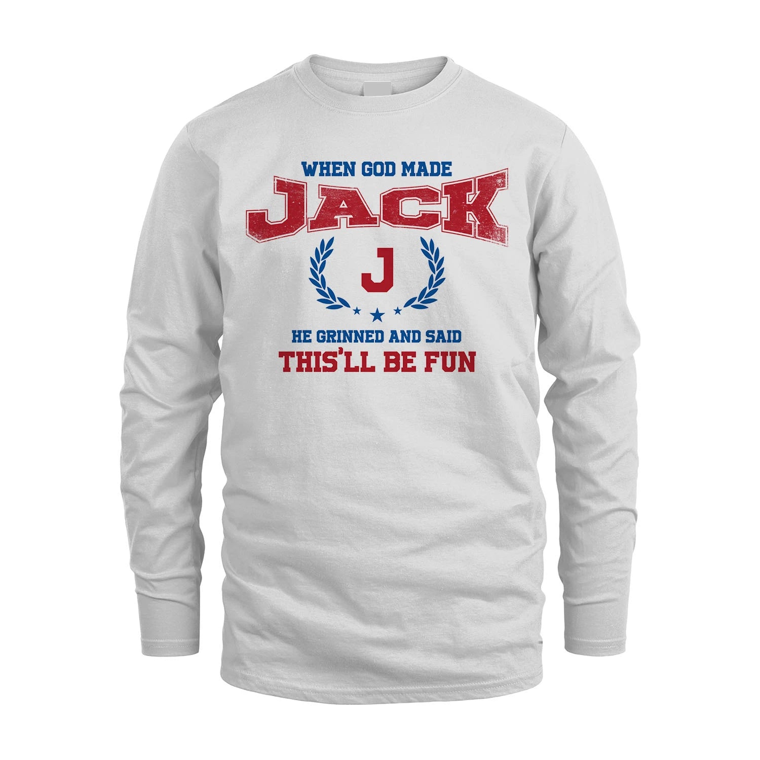 When God Made He Grinned And Said This'll Be Fun Shirt JACK M1-12