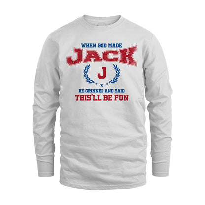 When God Made He Grinned And Said This'll Be Fun Shirt JACK M1-12
