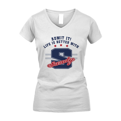 Admit It Life Is Better With Your Name Custom Shirt SANDY M1-20