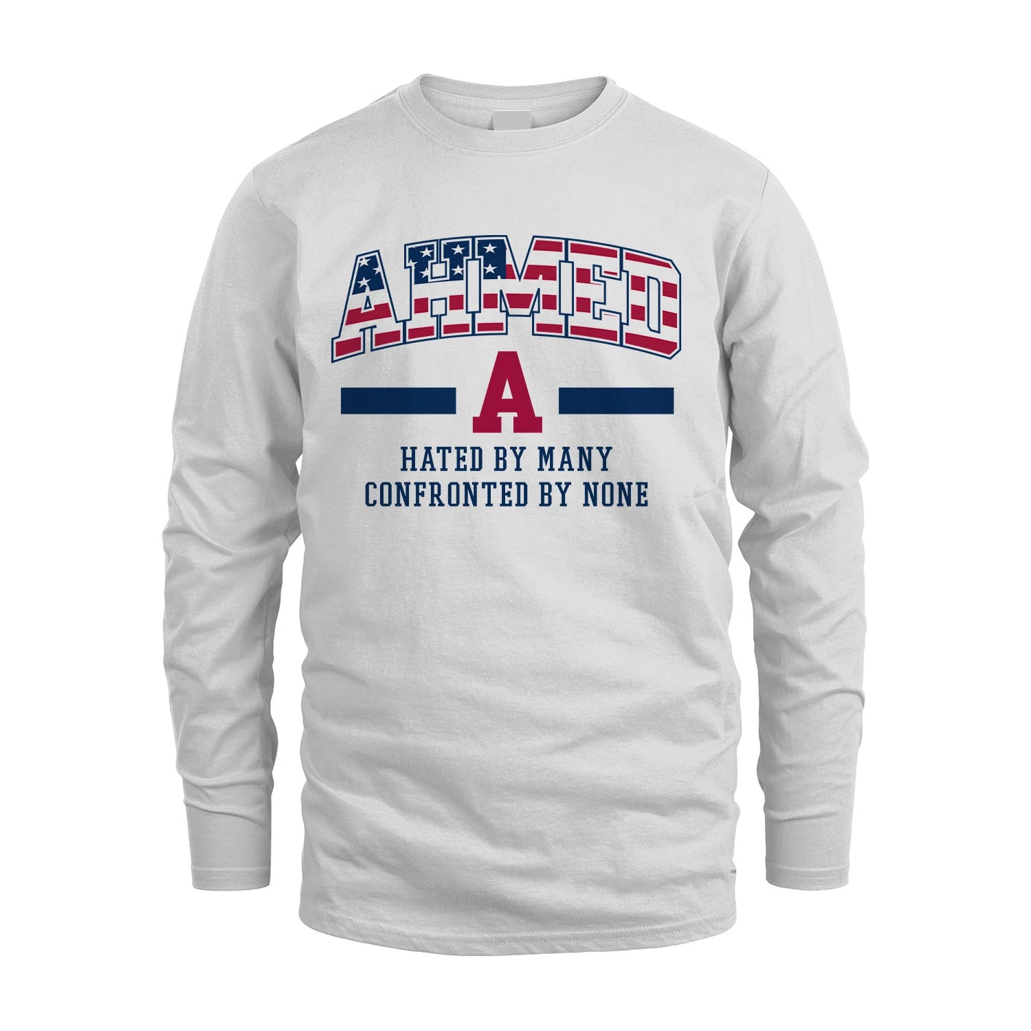 Hated By Many Confronted By None America Shirt AHMED M1-10
