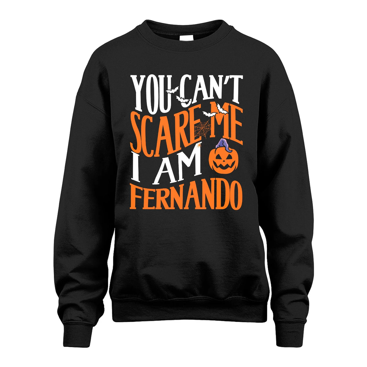 You Can't Scare Me I Am Funny Halloween Shirt FERNANDO M1-45