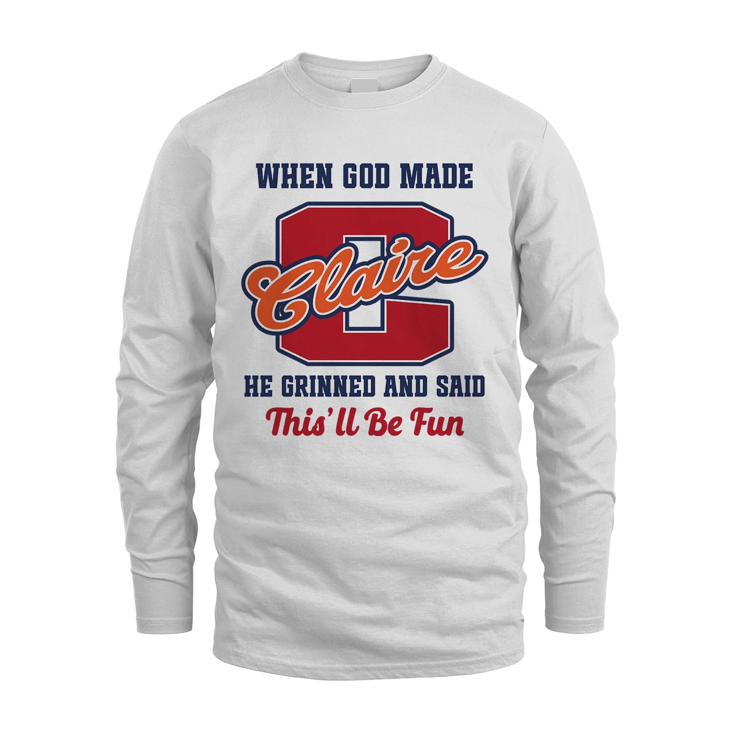 God Made Your Name Custom Shirt CLAIRE M1-16
