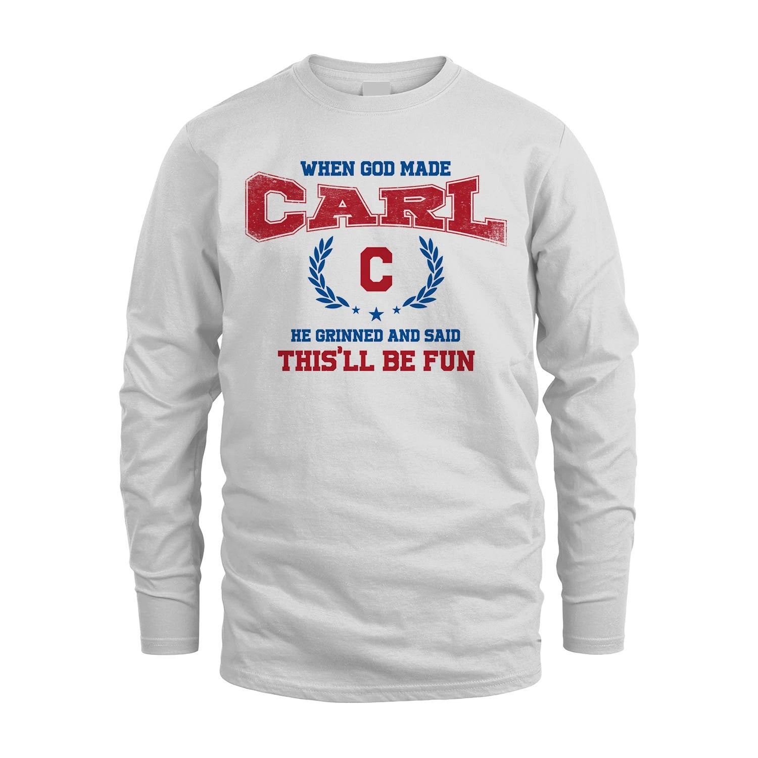 When God Made He Grinned And Said This'll Be Fun Shirt CARL M1-12