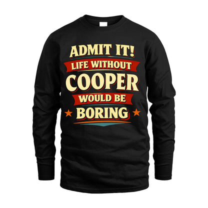 COOPER 13K1-503 Admit It Life Without...