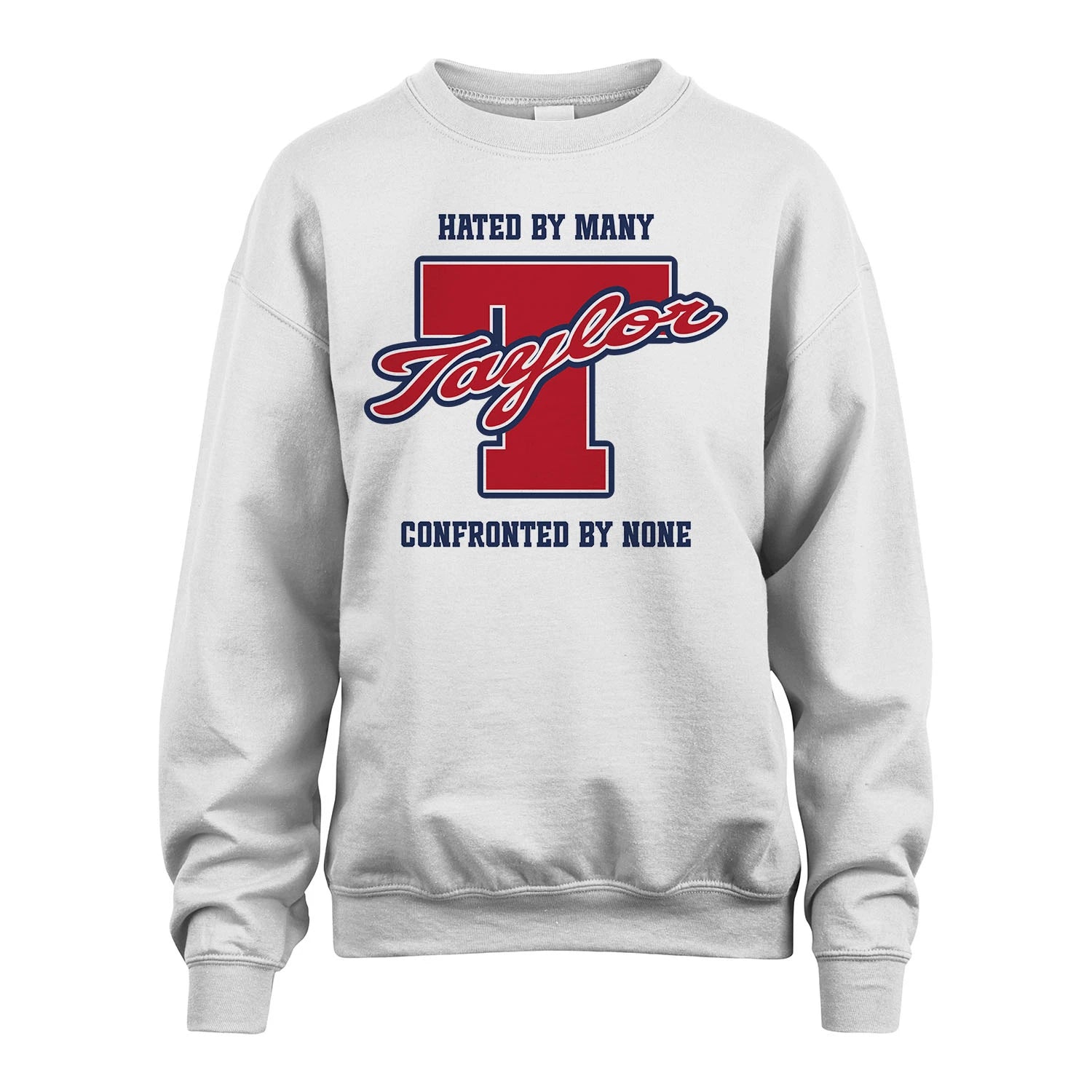 Hated By Many Confronted By None Personalized Name Shirt TAYLOR M1-8