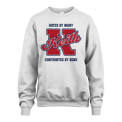 Hated By Many Confronted By None Personalized Name Shirt KEITH M1-8