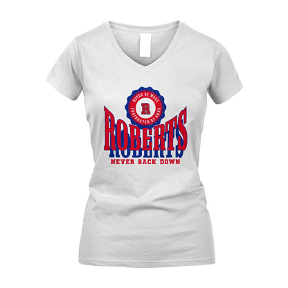 Your Name Never Back Down Shirt ROBERTS M1-33