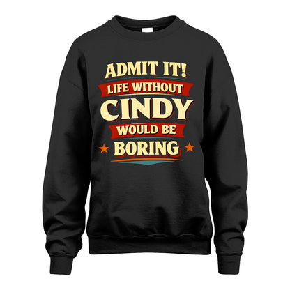 CINDY 13K1-503 Admit It Life Without...