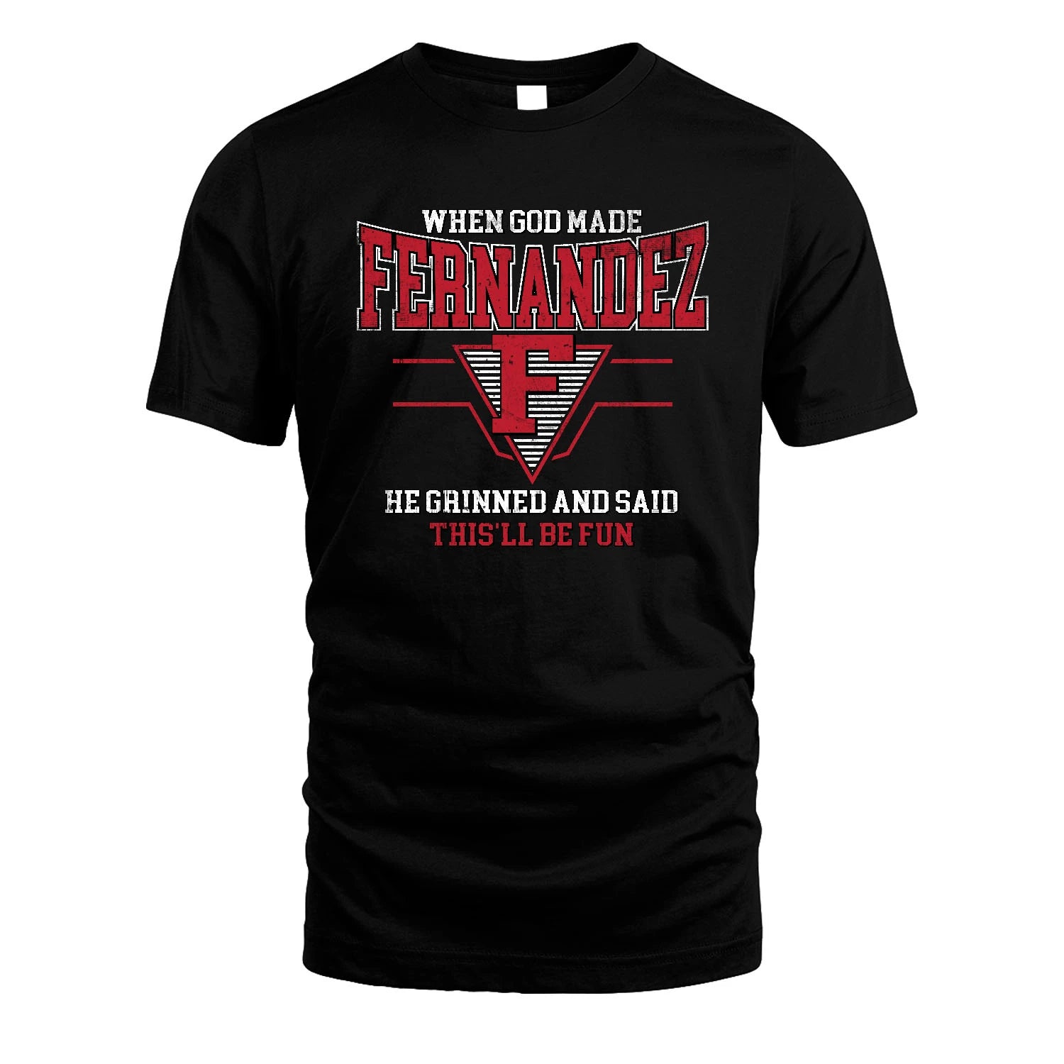 When God Made Your Name He Grinned And Said This'll Be Fun Baseball Shirt FERNANDEZ M1-29