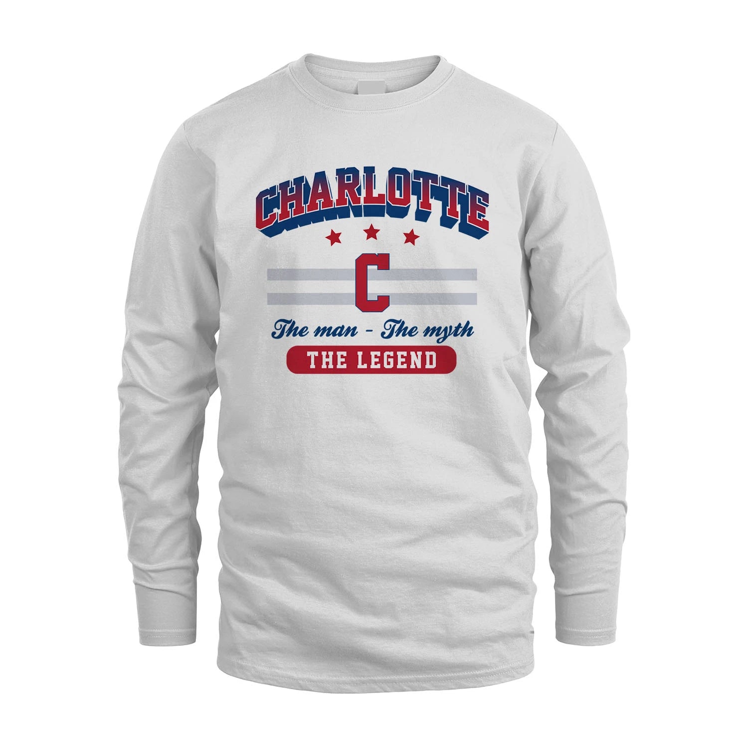 The Man The Myth The Legend With Your Name Shirt CHARLOTTE M1-35