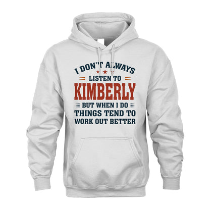 I Don't Always Listen To... KIMBERLY M1-2