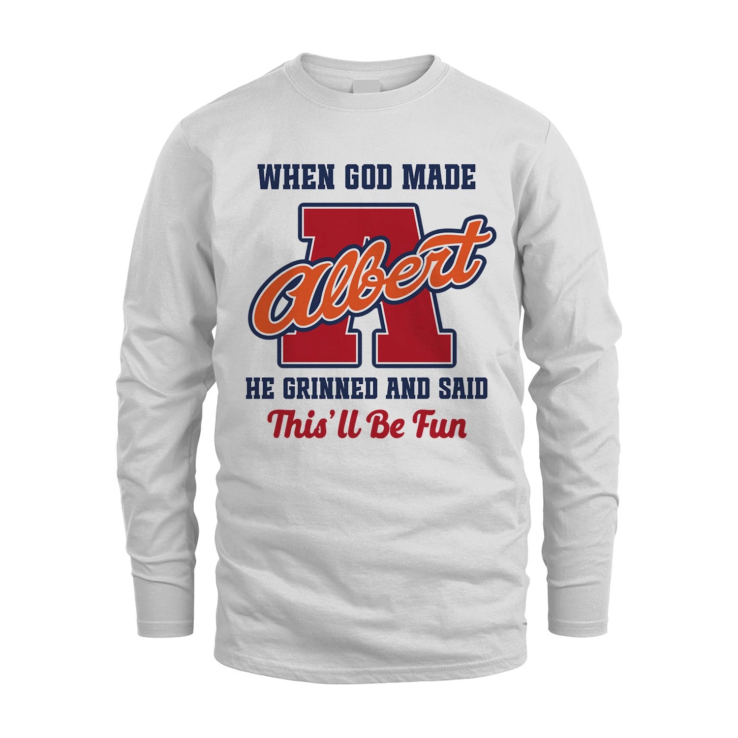 God Made Your Name Custom Shirt ALBERT M1-16
