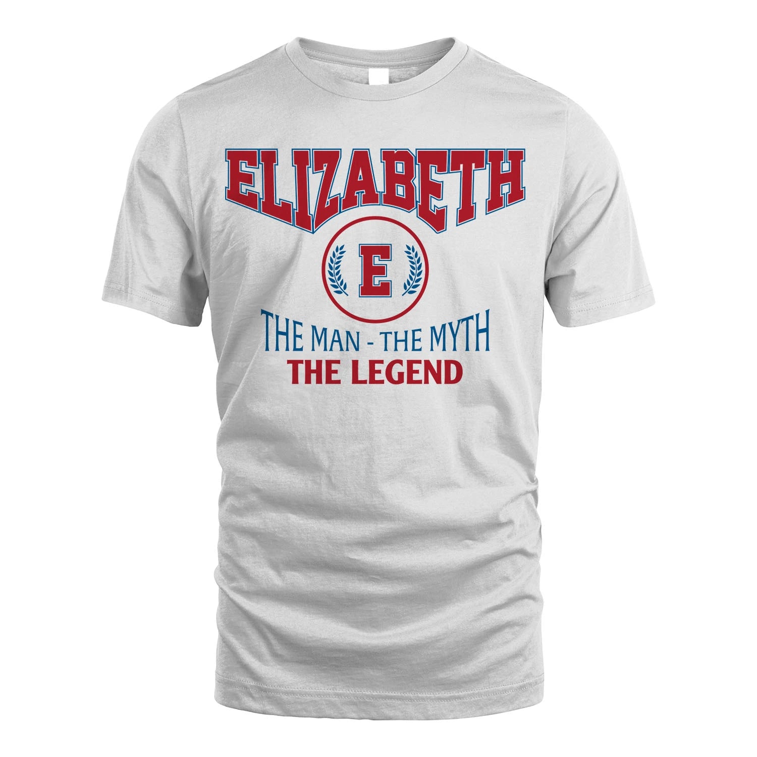 The Man The Myth The Legend Jet Style Shirt ELIZABETH M1-9