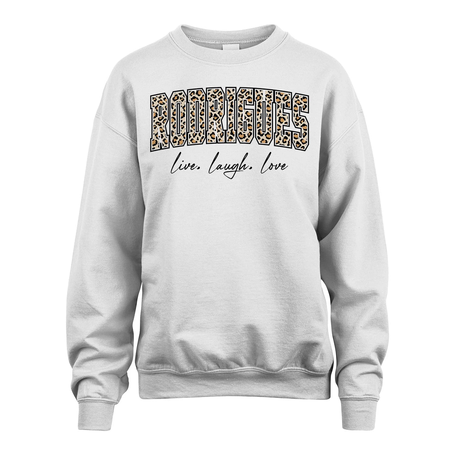 Live Laugh Love Custom Name With Leopard Pattern Shirt RODRIGUES M1-13