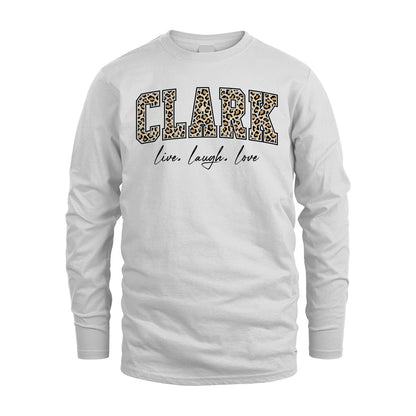 Live Laugh Love Custom Name With Leopard Pattern Shirt CLARK M1-13