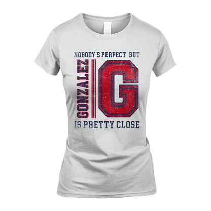 Nobody's Perfect, But Your Name Is Pretty Close GONZALEZ M1-21