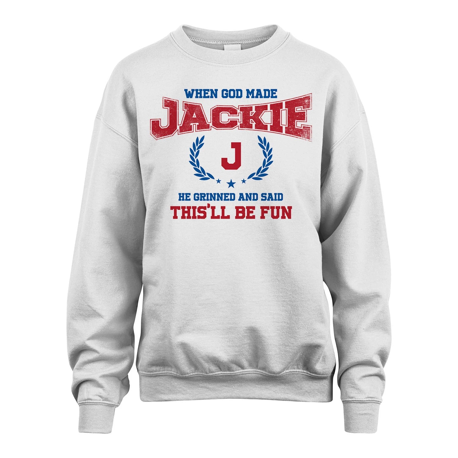 When God Made He Grinned And Said This'll Be Fun Shirt JACKIE M1-12