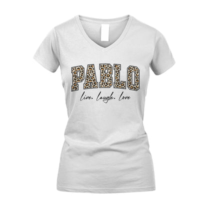 Live Laugh Love Custom Name With Leopard Pattern Shirt PABLO M1-13