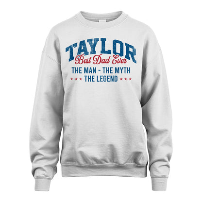 Best Dad Ever The Man The Myth The Legend TAYLOR M1-7