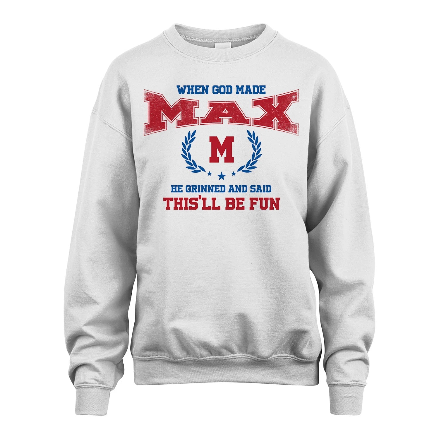 When God Made He Grinned And Said This'll Be Fun Shirt MAX M1-12