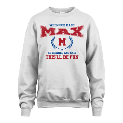 When God Made He Grinned And Said This'll Be Fun Shirt MAX M1-12
